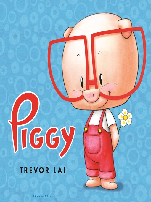 Title details for Piggy by Trevor Lai - Wait list